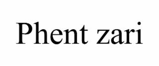 PHENT ZARI