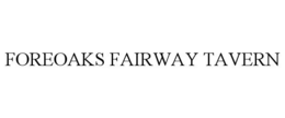FOREOAKS FAIRWAY TAVERN