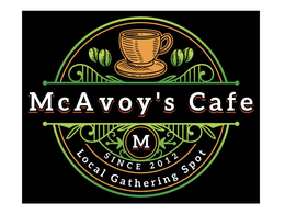 MCAVOY'S CAFE M SINCE 2012 LOCAL GATHERING SPOT