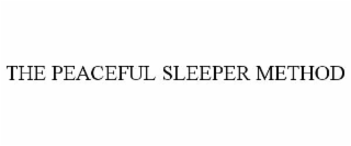 THE PEACEFUL SLEEPER METHOD
