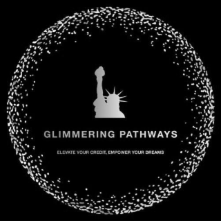 GLIMMERING PATHWAYS ELEVATE YOUR CREDIT, EMPOWER YOUR DREAMS