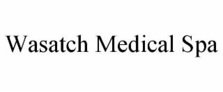WASATCH MEDICAL SPA