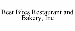 BEST BITES RESTAURANT AND BAKERY, INC