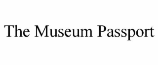 THE MUSEUM PASSPORT