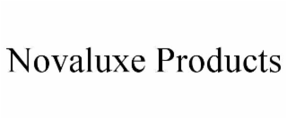 NOVALUXE PRODUCTS