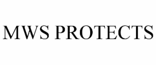 MWS PROTECTS