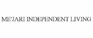 ME'JARI INDEPENDENT LIVING