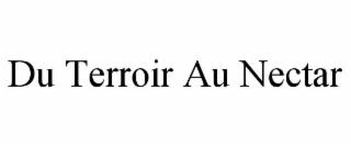 DU TERROIR AU NECTAR
