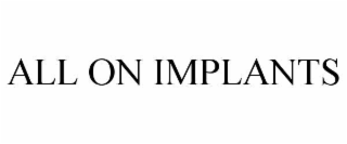 ALL ON IMPLANTS