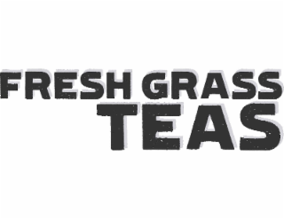 FRESH GRASS TEAS