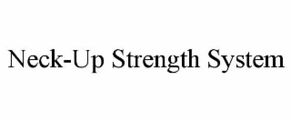 NECK-UP STRENGTH SYSTEM