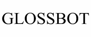 GLOSSBOT