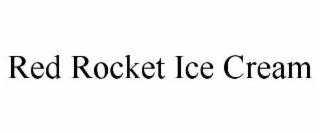 RED ROCKET ICE CREAM
