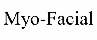 MYO-FACIAL