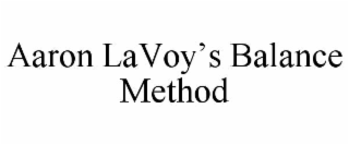 AARON LAVOYâS BALANCE METHOD