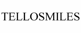 TELLOSMILES