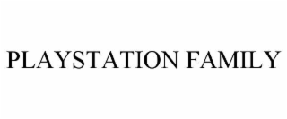PLAYSTATION FAMILY