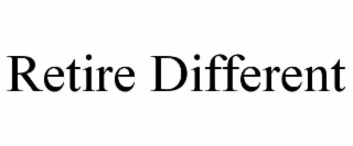 RETIRE DIFFERENT