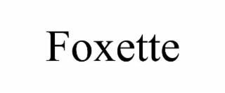 FOXETTE