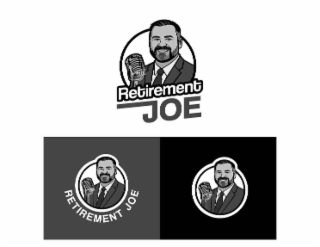 RETIREMENT JOE RETIREMENT JOE