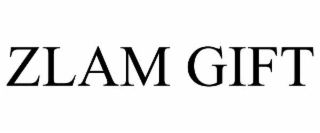 ZLAM GIFT