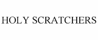 HOLY SCRATCHERS
