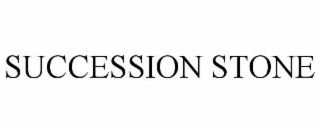 SUCCESSION STONE