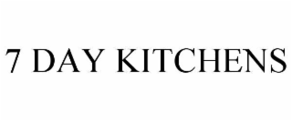 7 DAY KITCHENS