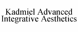 KADMIEL ADVANCED INTEGRATIVE AESTHETICS