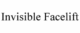 INVISIBLE FACELIFT