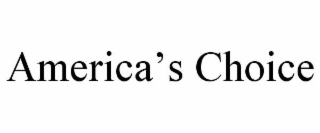 AMERICAâS CHOICE