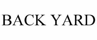 BACK YARD