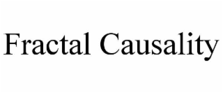 FRACTAL CAUSALITY