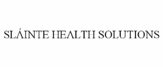 SLÃINTE HEALTH SOLUTIONS