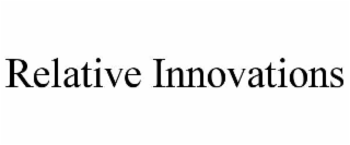 RELATIVE INNOVATIONS