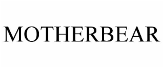 MOTHERBEAR