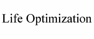 LIFE OPTIMIZATION