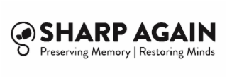 SHARP AGAIN PRESERVING MEMORY RESTORING MINDS