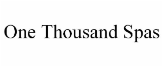 ONE THOUSAND SPAS