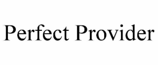 PERFECT PROVIDER