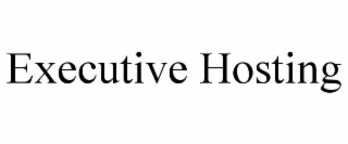 EXECUTIVE HOSTING
