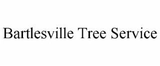 BARTLESVILLE TREE SERVICE