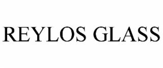 REYLOS GLASS