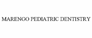 MARENGO PEDIATRIC DENTISTRY