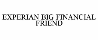 EXPERIAN BIG FINANCIAL FRIEND