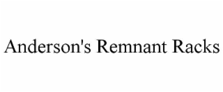 ANDERSON'S REMNANT RACKS