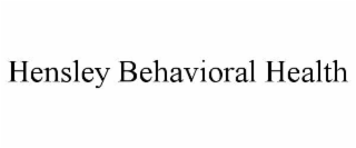 HENSLEY BEHAVIORAL HEALTH