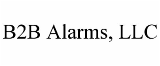 B2B ALARMS, LLC