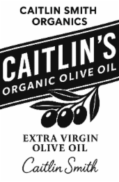 CAITLIN SMITH ORGANICS CAITLIN'S ORGANIC OLIVE OIL EXTRA VIRGIN OLIVE OIL CAITLIN SMITH