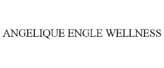 ANGELIQUE ENGLE WELLNESS